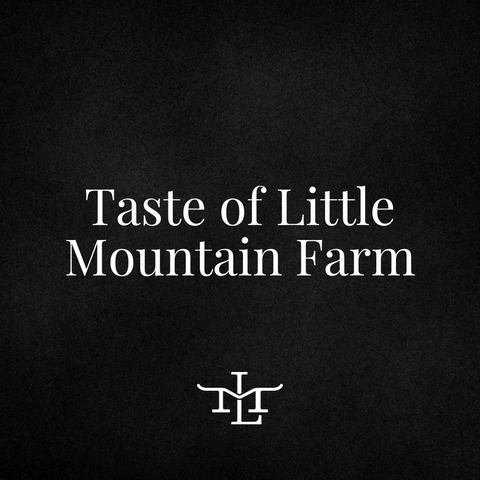 Taste of Little Mountain Farm